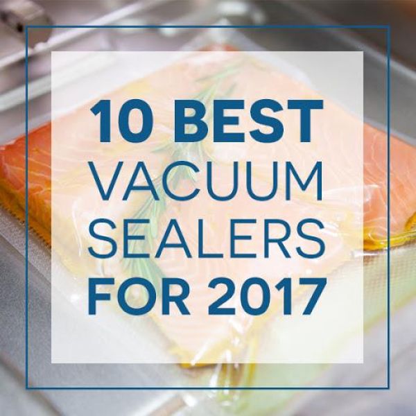 #10 best vacuum sealers for 2017