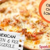 Mexican Chicken and Rice Casserole