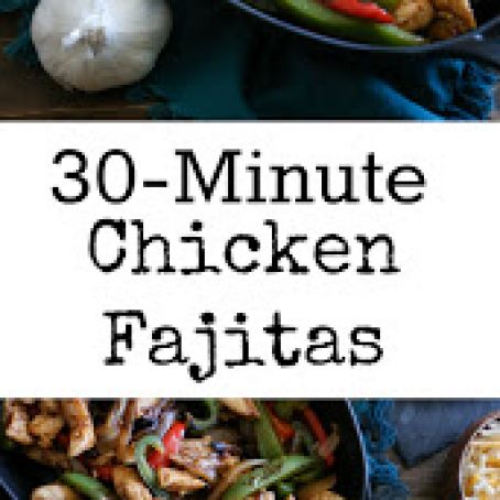 30-Minute Chicken Fajitas - The Roasted Root