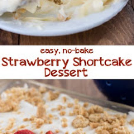 No-Bake Strawberry Shortcake Dessert