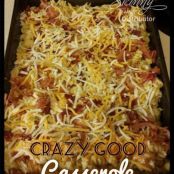Crazy Good Casserole