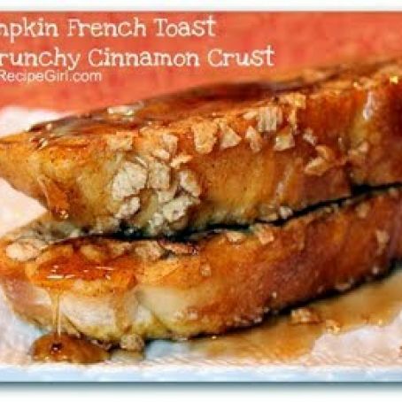 Pumpkin French Toast with Crunchy Cinnamon Crust