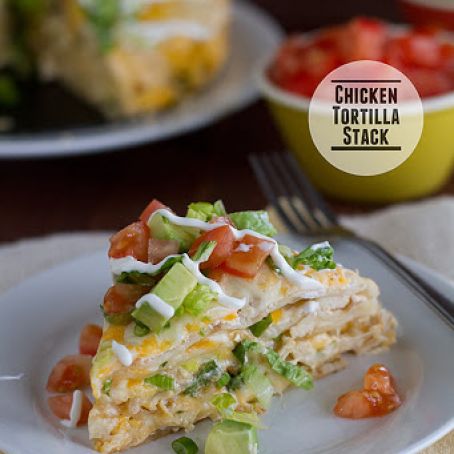 Chicken Tortilla Stack