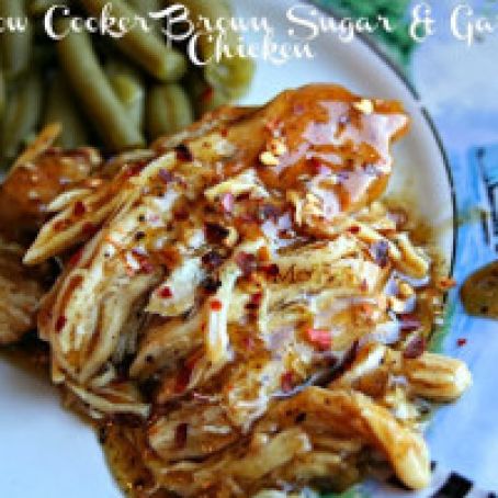 Slow Cooker Garlic & Brown Sugar Chicken