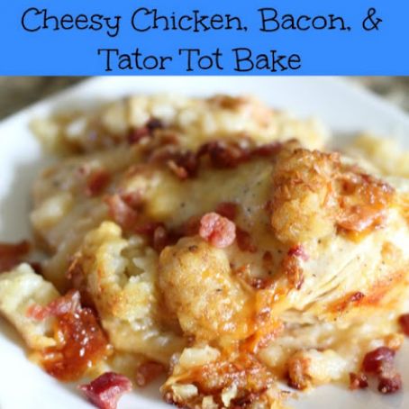 Crock Pot Cheesy Chicken, Bacon, & Tator Tot Bake