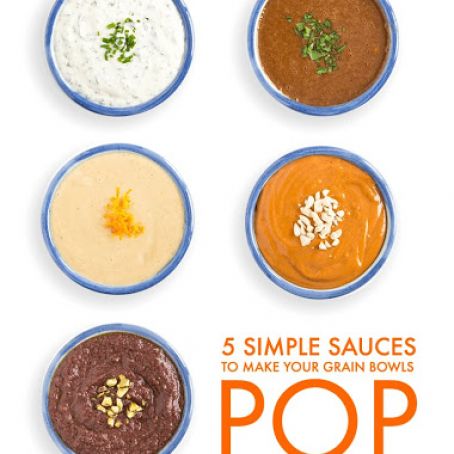 Easy Sauces for Grain Bowls