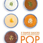 Easy Sauces for Grain Bowls