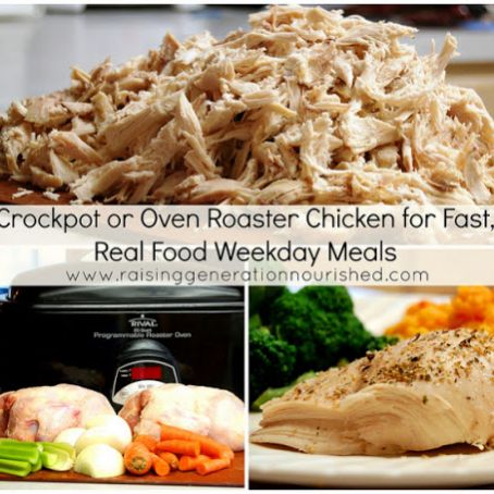 Crockpot or Oven Roaster Chicken for Fast, Real Food Weekday Meals
