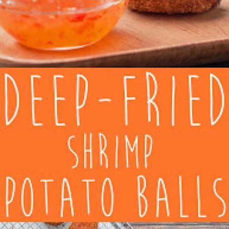 Deep-Fried Shrimp Potato Balls