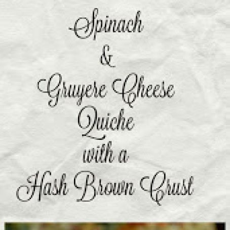 Spinach and Gruyere Cheese Quiche with a Hash Brown Crust - Happily Unprocessed