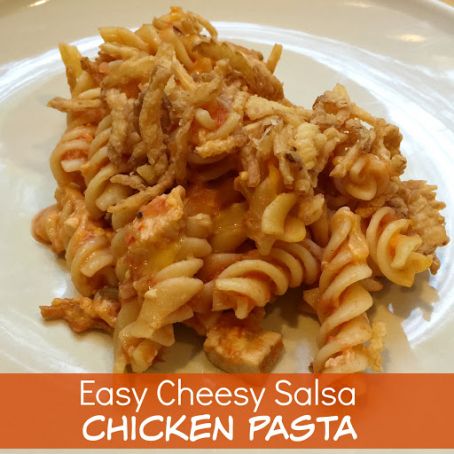 Easy Cheesy Salsa Chicken Pasta