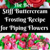 The Best Stiff Buttercream Recipe for Piping Flowers