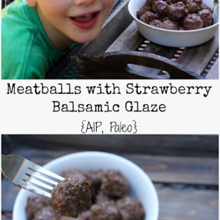 Meatballs with a Strawberry Balsamic Glaze