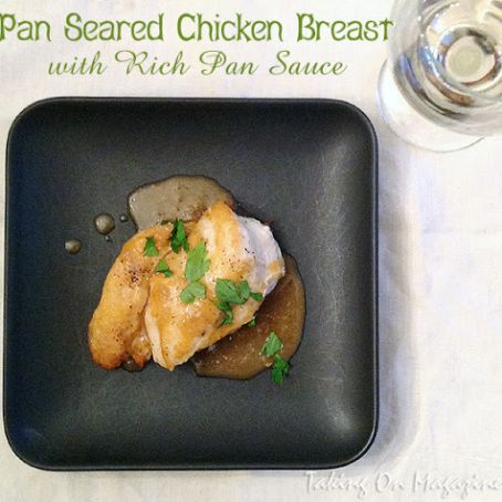 Pan-Seared Chicken Breast with Rich Pan Sauce