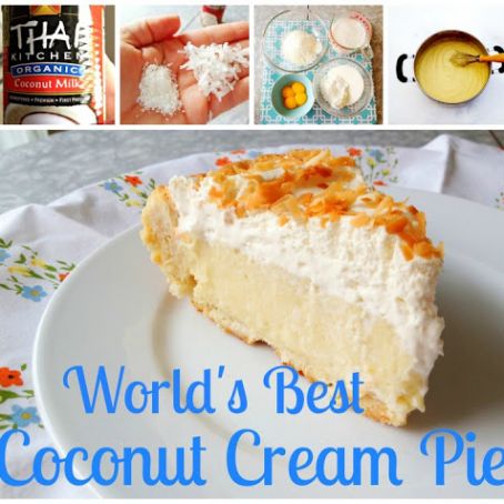 The World’s Best Coconut Cream Pie Recipe Ever