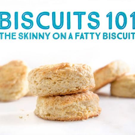 Ben's Biscuits 101: The Skinny on a Fatty Biscuit