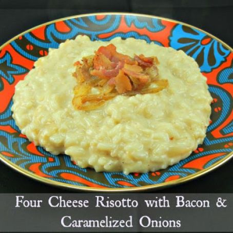 Four Cheese Risotto with Bacon & Caramelized Onions