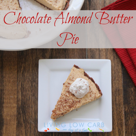 Chocolate Almond Butter Pie (Low Carb and Dairy Free) | Living Low Carb One Day At A Time