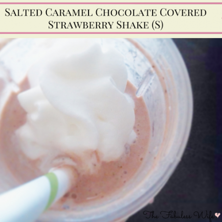 Salted Carmel Chocolate Covered Strawberry Shake