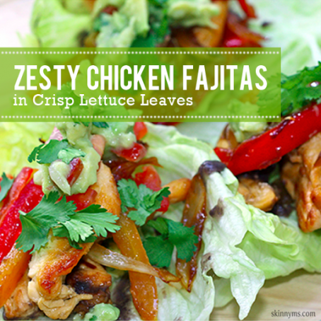 Zesty Chicken Fajitas in Lettuce