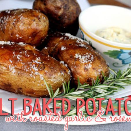 Salt Baked Potatoes with Roasted Garlic & Rosemary
