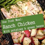 Ranch Chicken with Potatoes & Green Beans