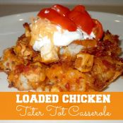 Loaded Chicken Tater Tot Casserole