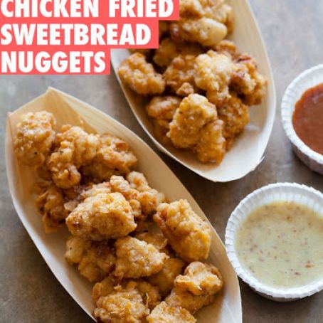 CHICKEN - Chicken-Fried Sweetbread Nuggets
