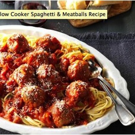 Slow Cooker Spaghetti & Meatballs Recipe