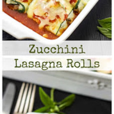 Zucchini Lasagna Rolls Recipe 4 5 5