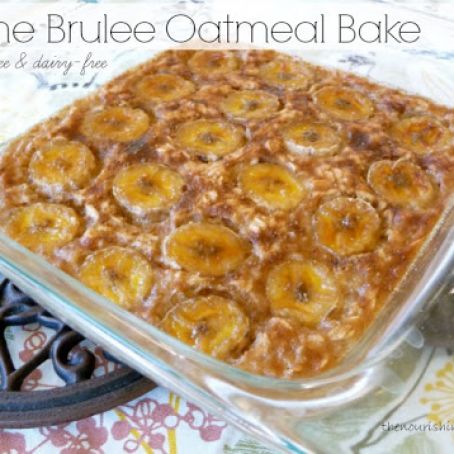 Banana Crème Brulee Oatmeal Bake (GF, DF)