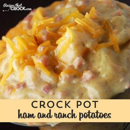 CROCK POT HAM AND RANCH POTATOES 