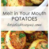 MELT IN YOUR MOUTH POTATOES