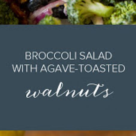 Broccoli Salad with Agave-Toasted Walnuts