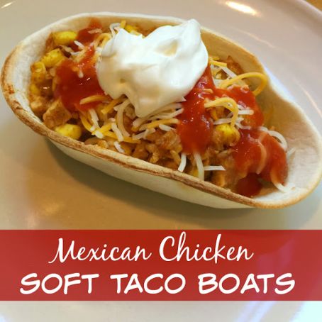 Mexican Chicken Soft Taco Boats