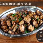 PARSNIPS*****Maple-Glazed Roasted Parsnips w/Garlic(Actifry)