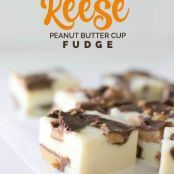 White chocolate, Reese's Peanut Butter Cup Fudge
