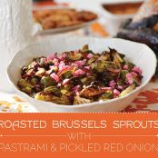 ROASTED BRUSSELS SPROUTS WITH PASTRAMI AND PICKLED RED ONION