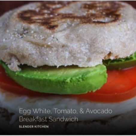 Egg White, Tomato, & Avocado Sandwich