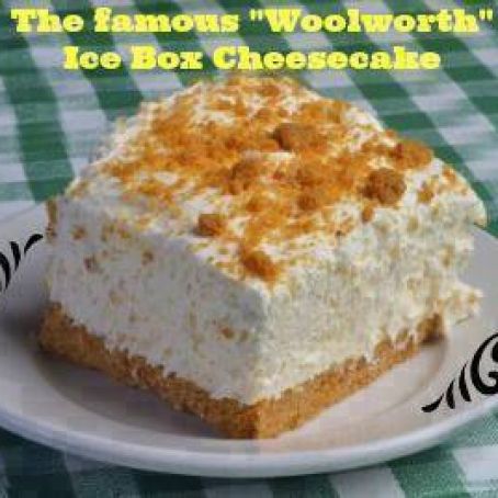 Famous Woolworth Ice Box Cheesecake