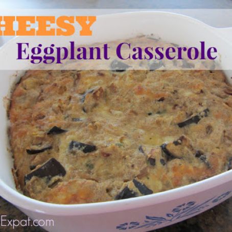 Cheesy Eggplant Casserole