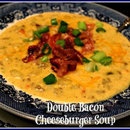 Double Bacon Cheeseburger Soup!