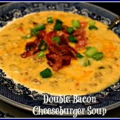 Double Bacon Cheeseburger Soup!