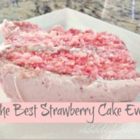 The Best Strawberry Cake Ever