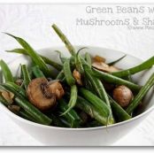 Green Beans with Mushrooms & Shallots