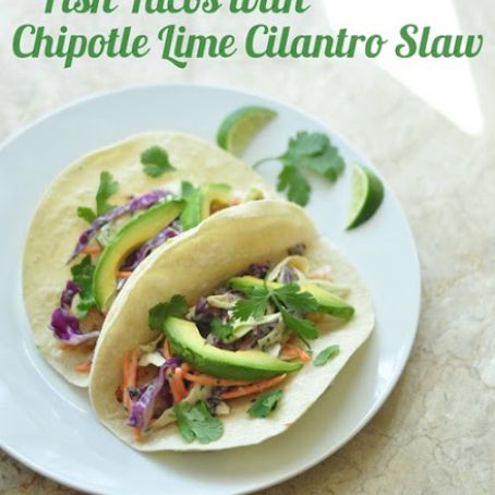 Fish Tacos with Chipotle Lime Cilantro Slaw